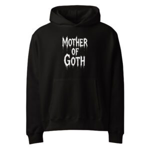 Mother of Goth hooDIE